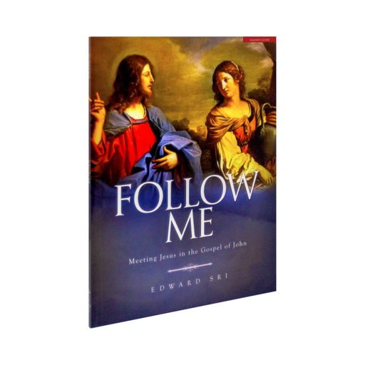 Follow Me: Meeting Jesus in the Gospel of John Leader's Guide Only