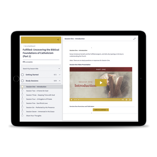 Fulfilled: Uncovering the Biblical Foundations of Catholicism (Part I and Part II) [Online Video Access]